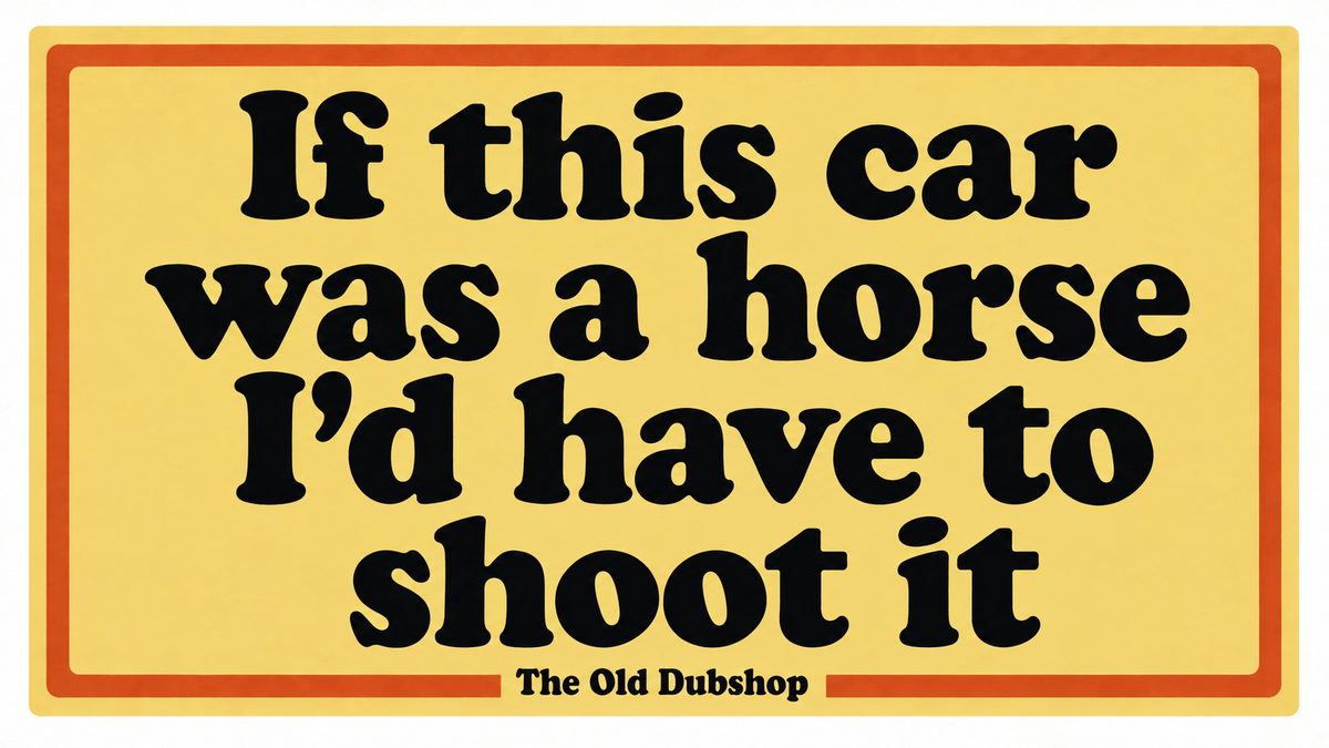 'If this car was a horse..." Sticker